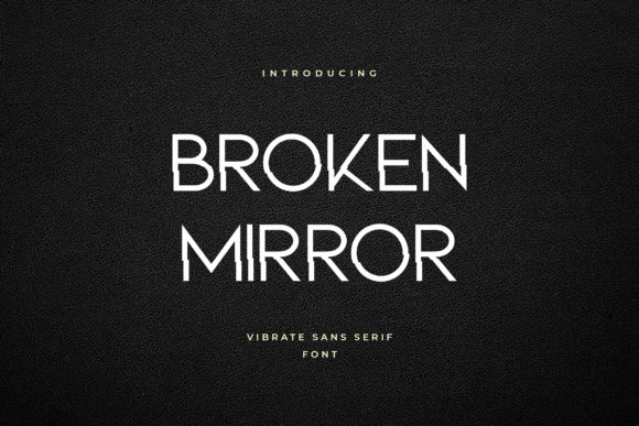 Enhance Your Brand with Broken Mirror, a Friendly Display Font