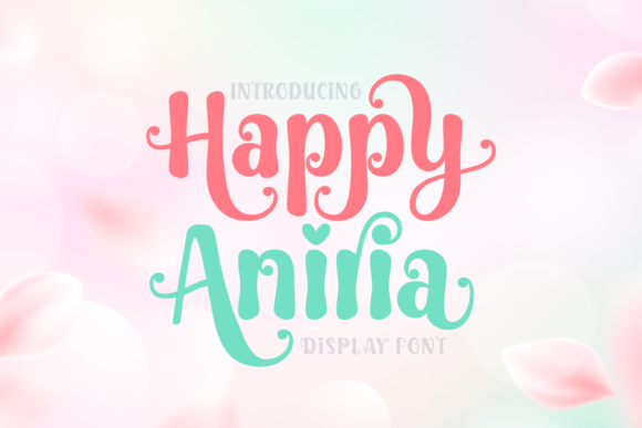 Happy Aniria: A Cheerful Display Font for Creative Projects