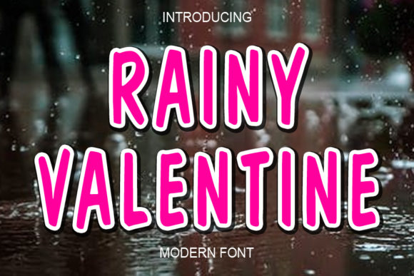 Rainy Valentine: A Bold Display Font for Editorial Design