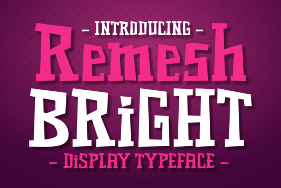 Remesh Bright: A Bold and Vibrant Typeface